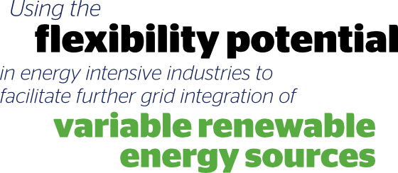 Using the flexibility potential in energy intensive industries to facilitate further grid integration of variable renewable energy sources